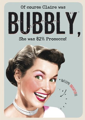 Prosecco Daughter Birthday Card - Of course she was Bubbly