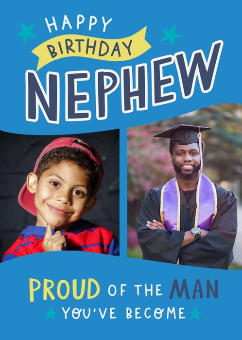 Nephew Proud Of The Man You’ve Become Photo Upload Birthday Card