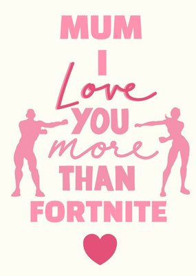 I Love You More Than Fortnite