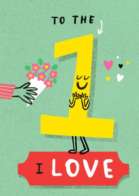 To The 1 I Love Anniversary Card