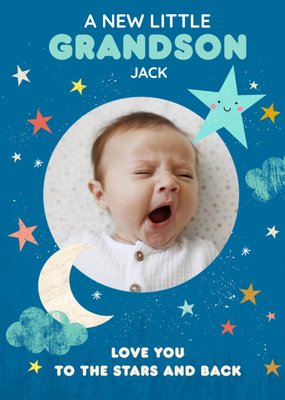 Love You To The Stars And Back Cute New Baby Grandson Card