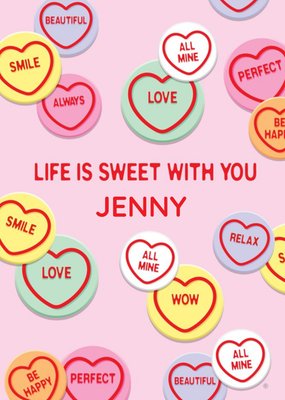 Swizzels Love Hearts Life Is Sweet With You Birthday Card