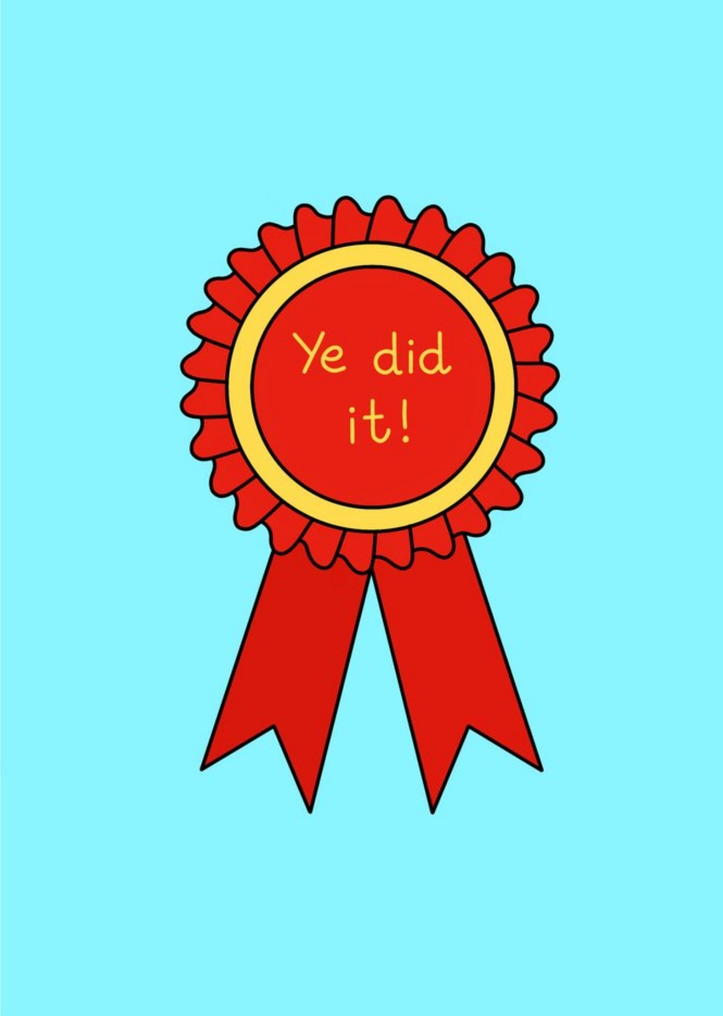 Moonpig Susan Mcging Ye Did It Rosette Congratulations Card
