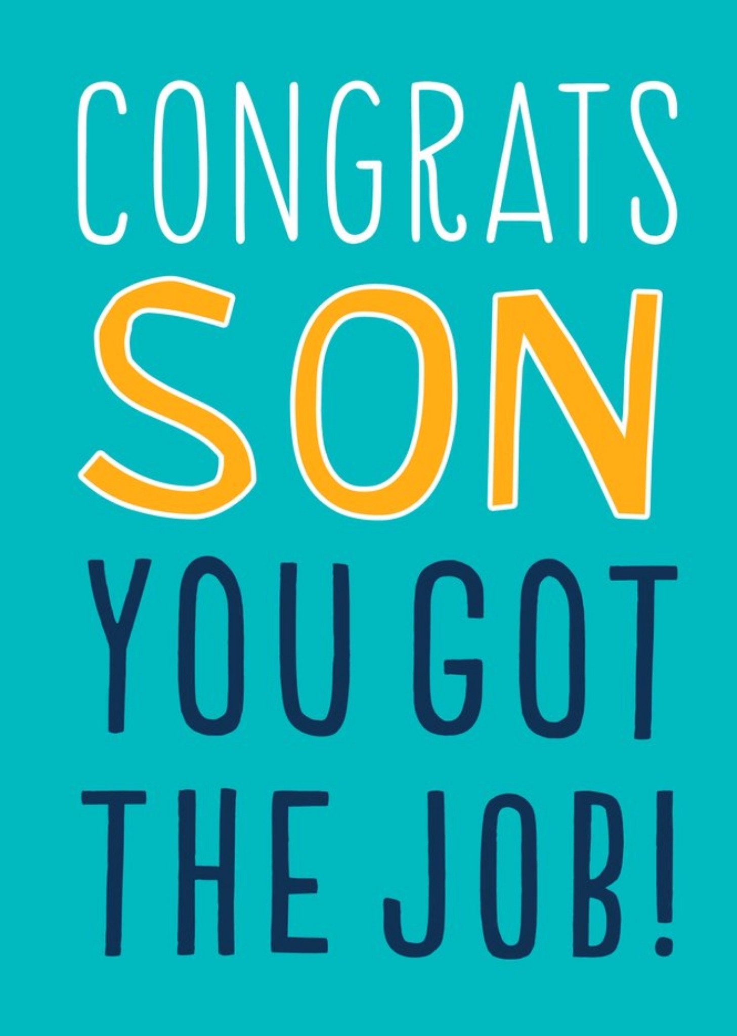 Moonpig Big Bold Type Typographic Congrats Son You Got The Job Card