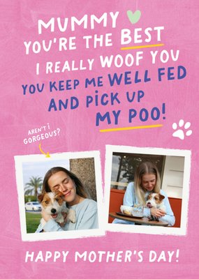 Really Woof You Mummy From The Dog Photo Upload Mother's Day Card
