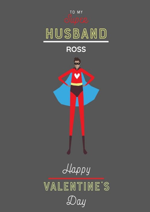 Illustrated SuperheroTo My Super Husband Happy Valentine's Day Card