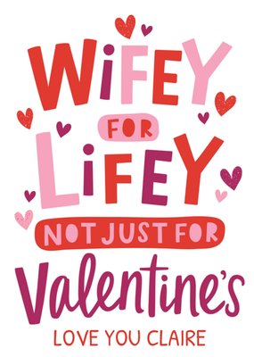 Wifey For Lifey Typography Valentine's Day Card