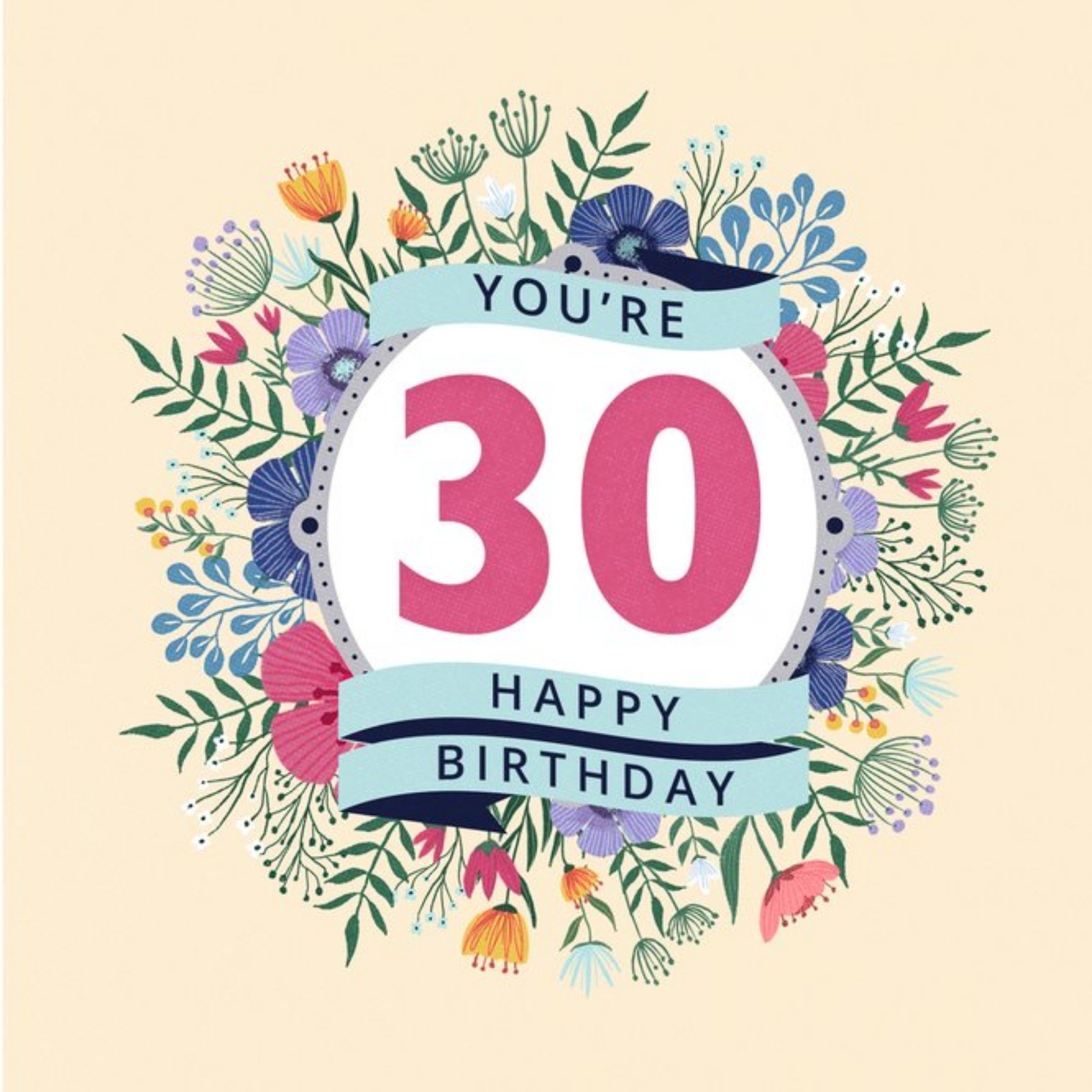 Moonpig You're 30 Happy Birthday Floral Card