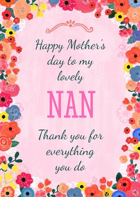 Colourful Floral Border To My Lovely Nan Mother's Day Card