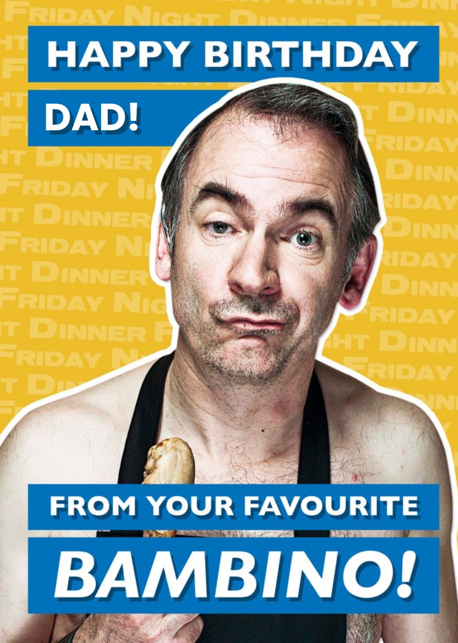 Other Friday Night Dinner Martin From Your Favourite Bambino Birthday Card