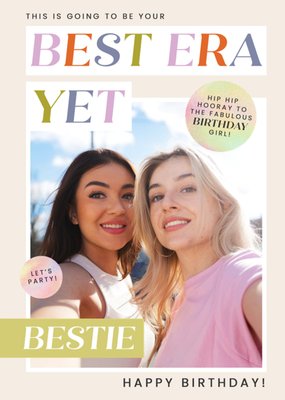 Best Era Yet Bestie Photo Upload Birthday Card