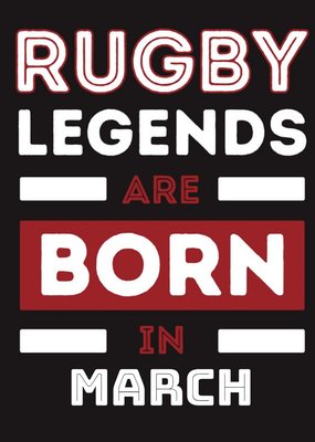 Legends Are Born In March Birthday Card