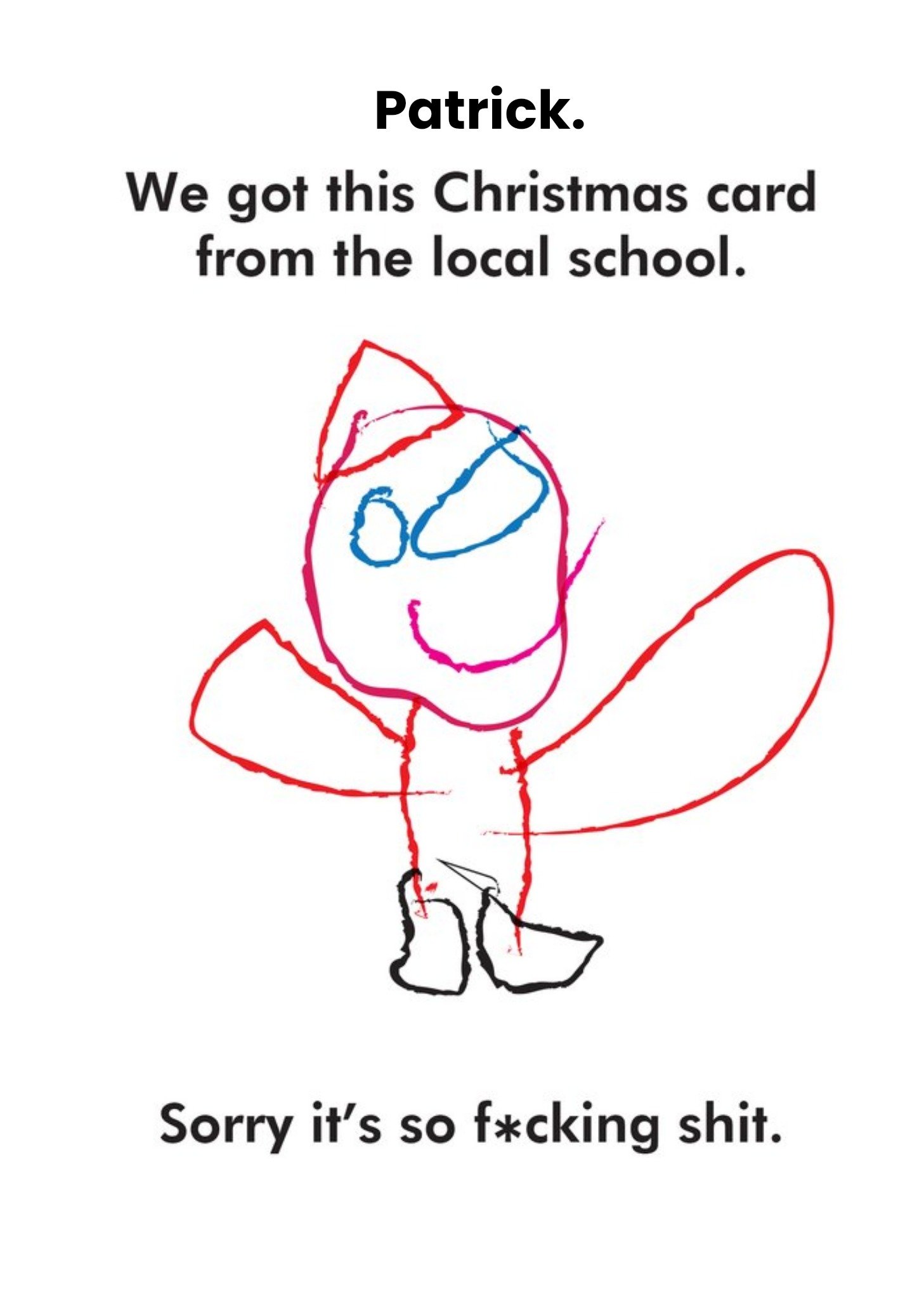 Moonpig Objectables We Got This Christmas Card From The Local School Card