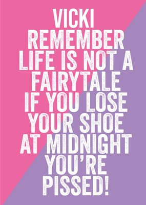 Funny Remember Life Is Not A Fairytale Card