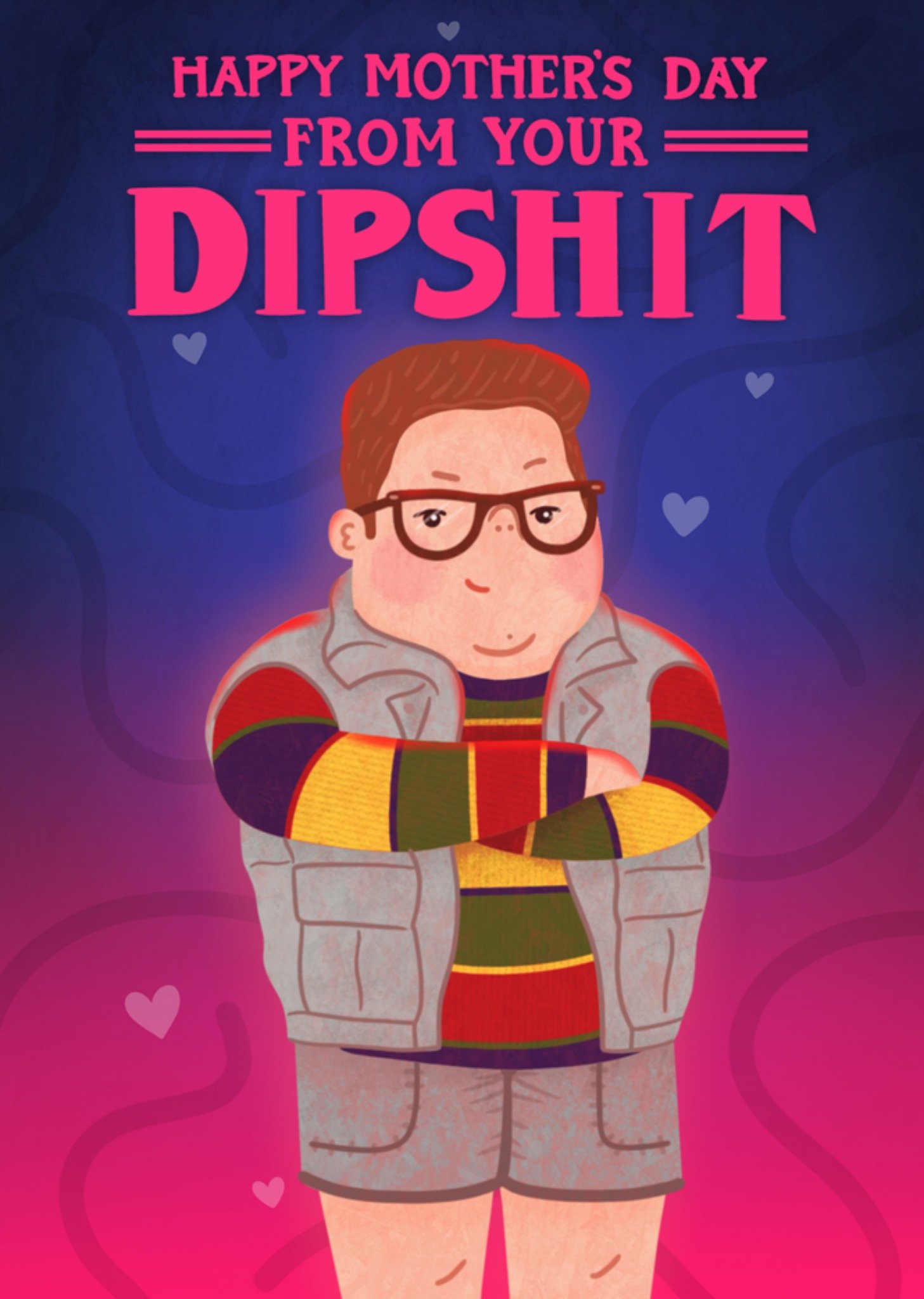 Moonpig Happy MotherâS Day From Your Dipshit Humorous Illustrated Card