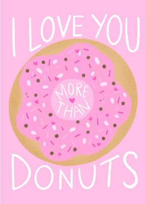 I Love You More Than Donuts Cute Card