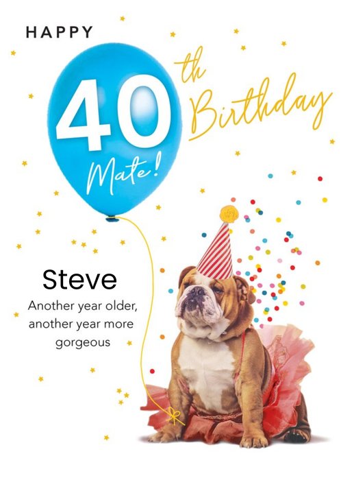 Clintons Funny Illustrated Bulldog Customisable 40th Birthday Card