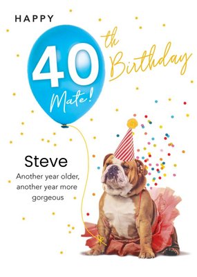 Clintons Funny Illustrated Bulldog Customisable 40th Birthday Card