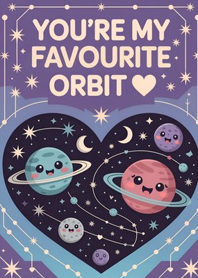 You’re My Favourite Orbit Illustrated Planets Anniversary Card