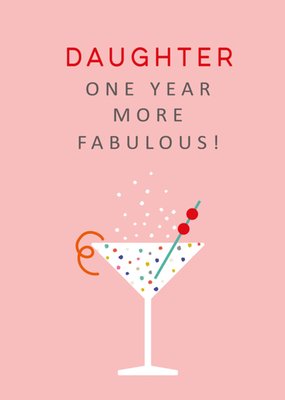 Daughter One More Year Fabulous Illustrated Martini Birthday Card