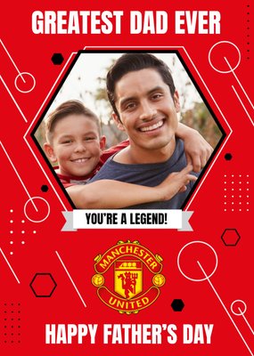 Manchester United FC Football Legend Greatest Dad Ever Photo Upload Fathers Day Card