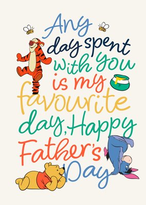 Winnie The Pooh Any Day Spent With You Is My Favourite Day Illustrated Typographic Father’s Day Card