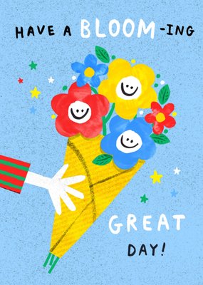 Have A Bloom-ing Great Day Illustrated Birthday Card