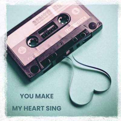 Cassette Tape You Make My Heart Sing Card