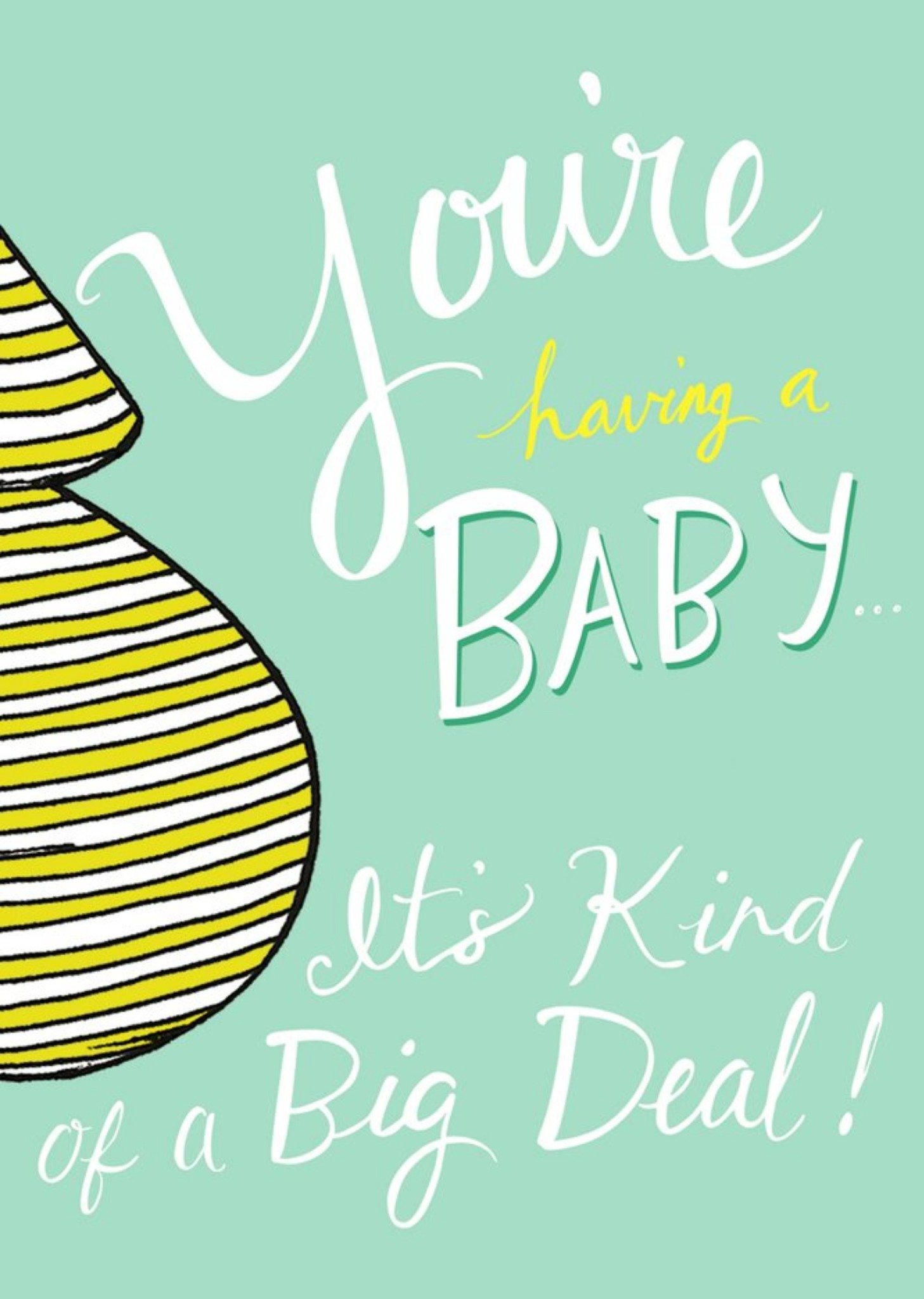 Moonpig You Are Having A Baby Its Kind Of A Big Dealtypographic Card