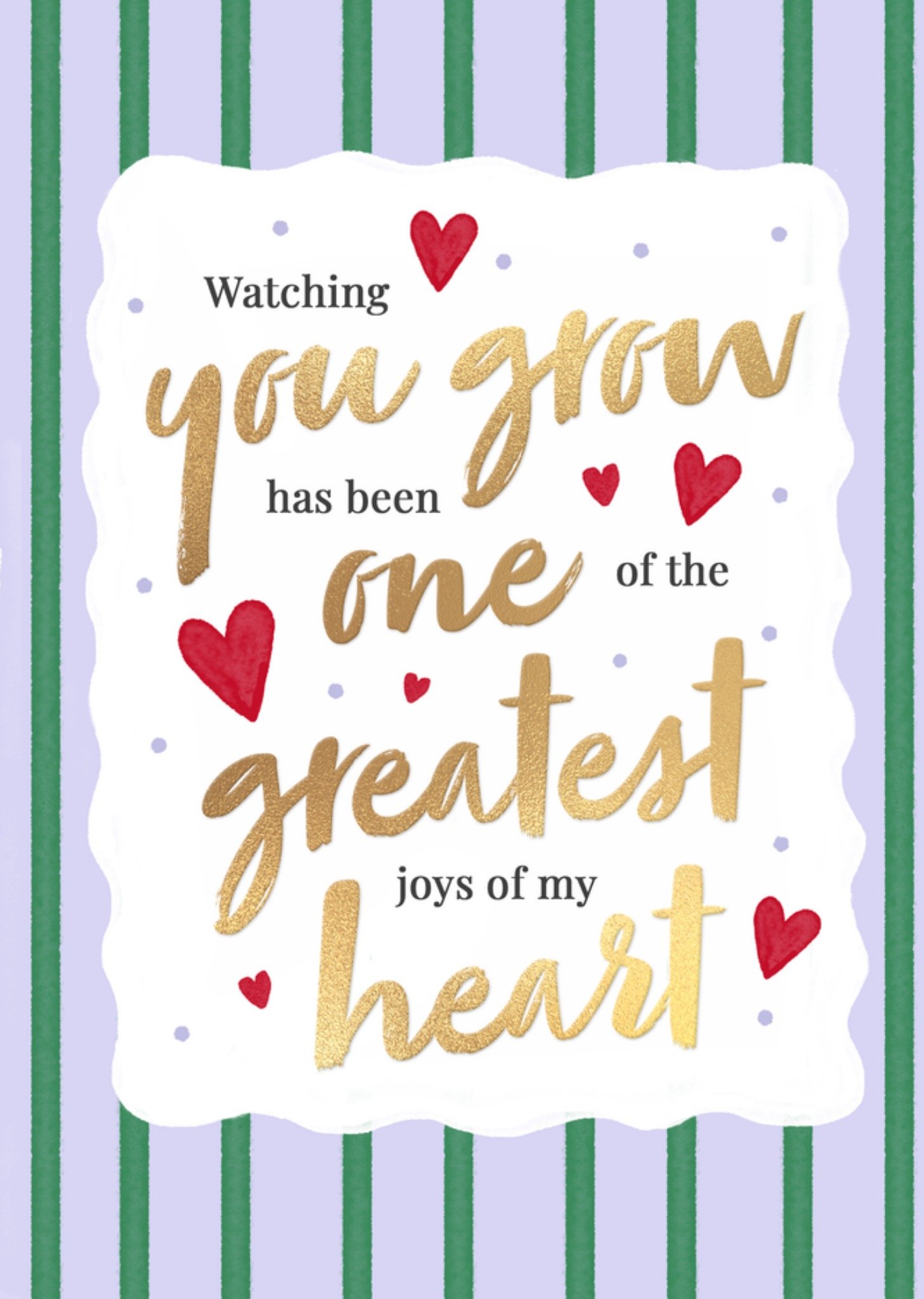 Moonpig Watching You Grow Has Been One Of The Greatest Joys Of My Heart Card