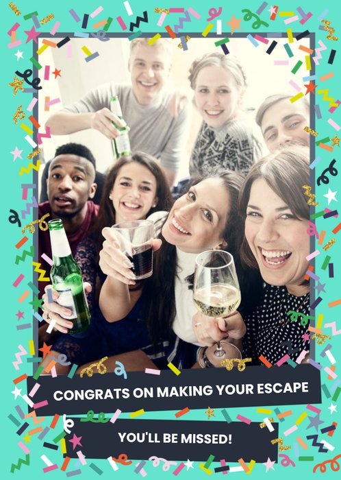 Oh Cheers Making Your Escape Photo Upload Leaving Card