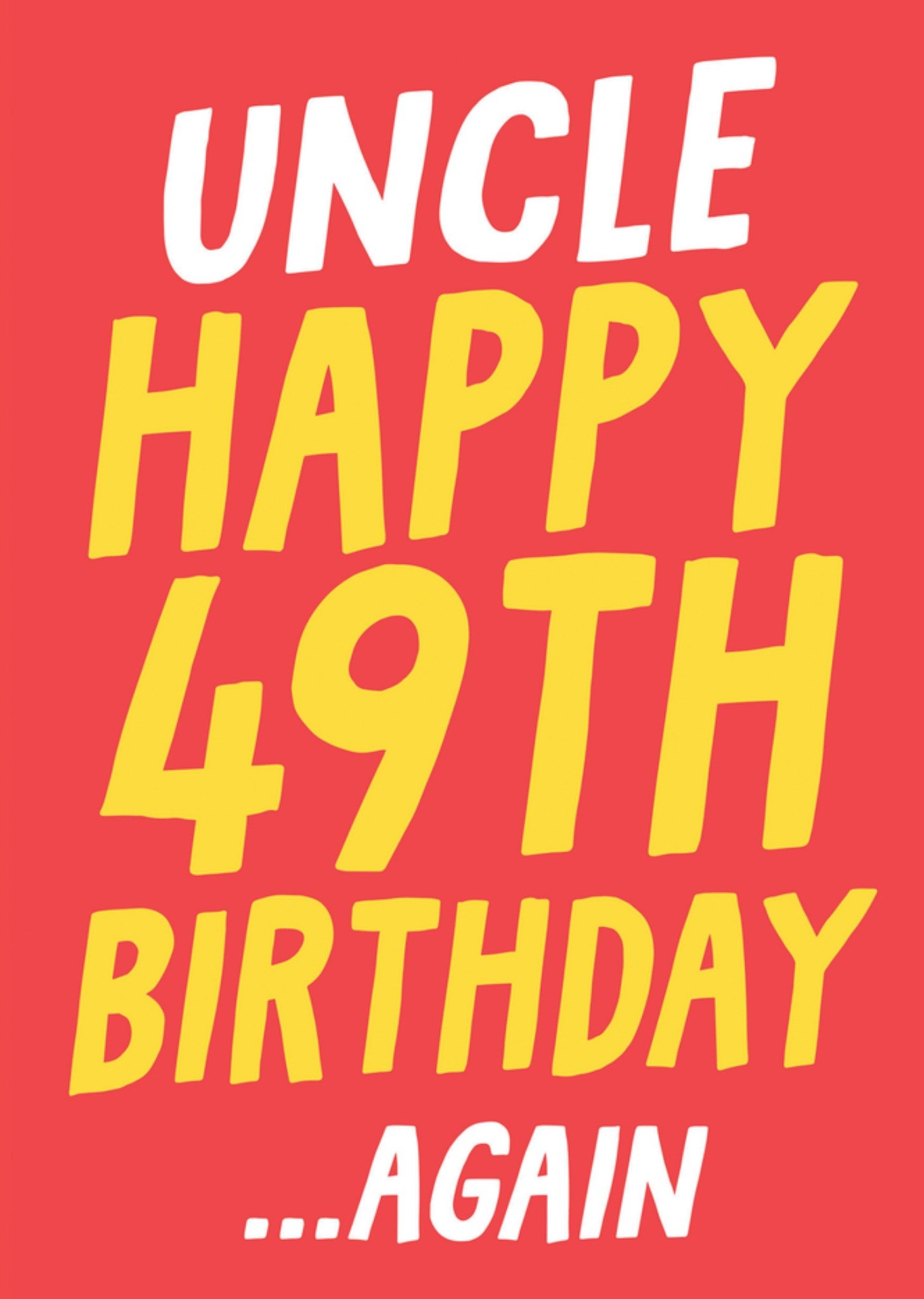 Moonpig Uncle Happy 49th Birthday Again Birthday Card