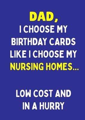 Funny Typographic Dad Nursing Home Birthday Card