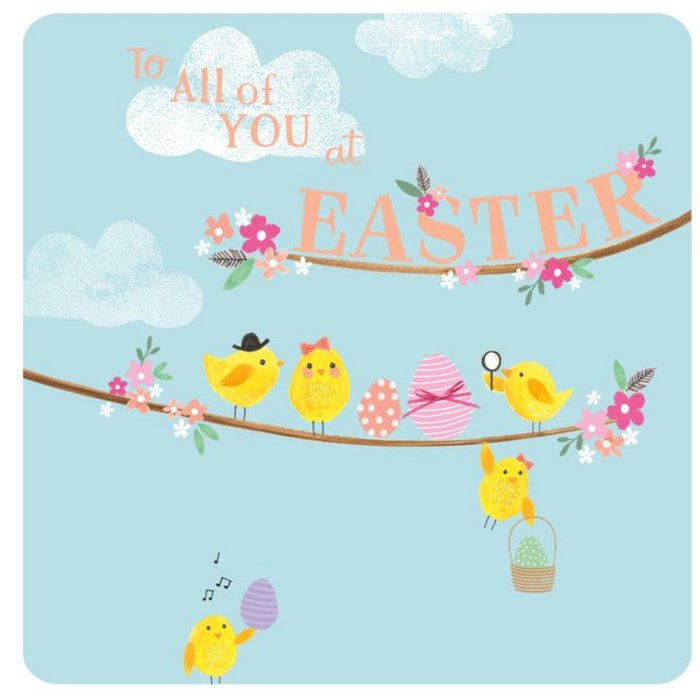 To All Of You At Easter Card Featuring Easter Chicks