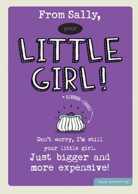 Im Still Your Little Girl Mothers Day Card