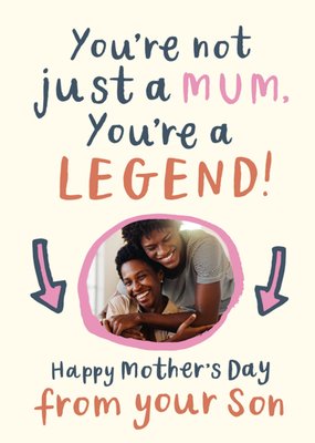 You're Not Just A Mum You're A Legend Photo Upload Mother's Day Card