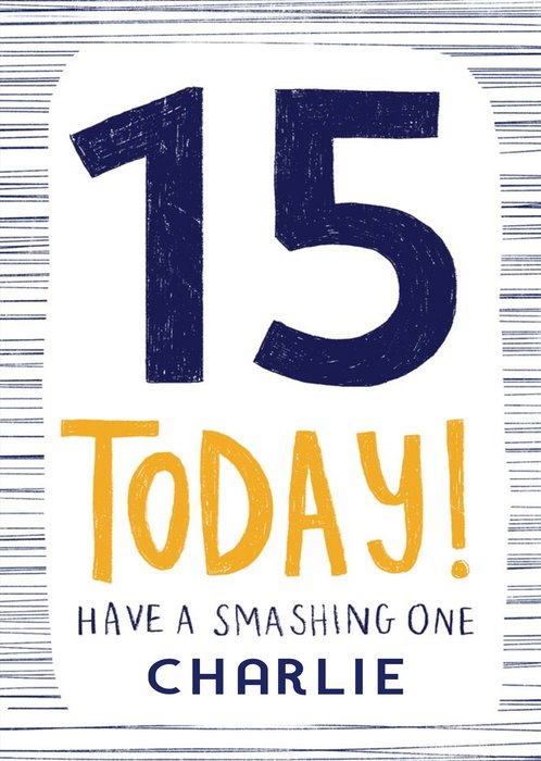 Smashing 15th Birthday Card