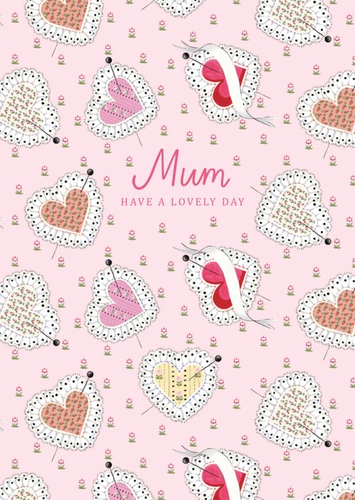 Cath Kidston Mum Have A Lovely Day Illustrated Pincushion Hearts Mother's Day Card