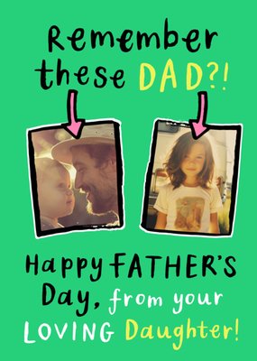 Remember These Dad Photo Upload Father’s Day Card From Daughter