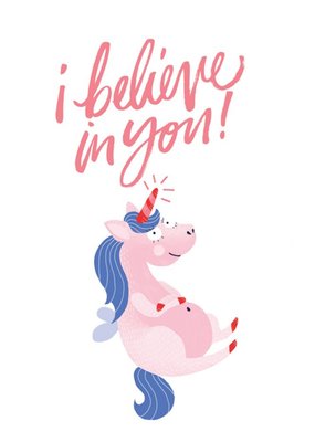 I Believe In You Unicorn Card