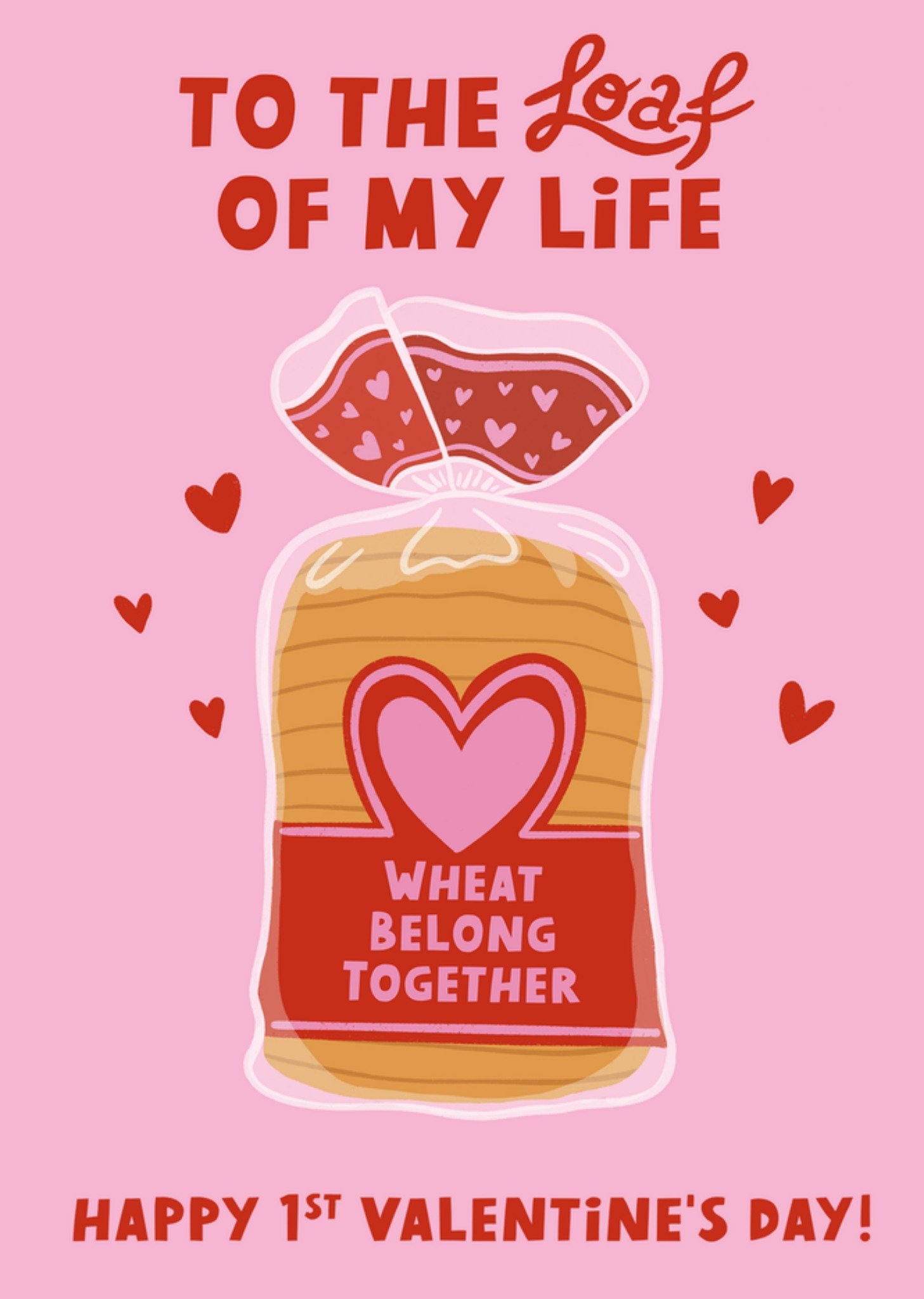 Moonpig To The Loaf Of My Life Illustrated Bread Loaf Valentine's Day Card
