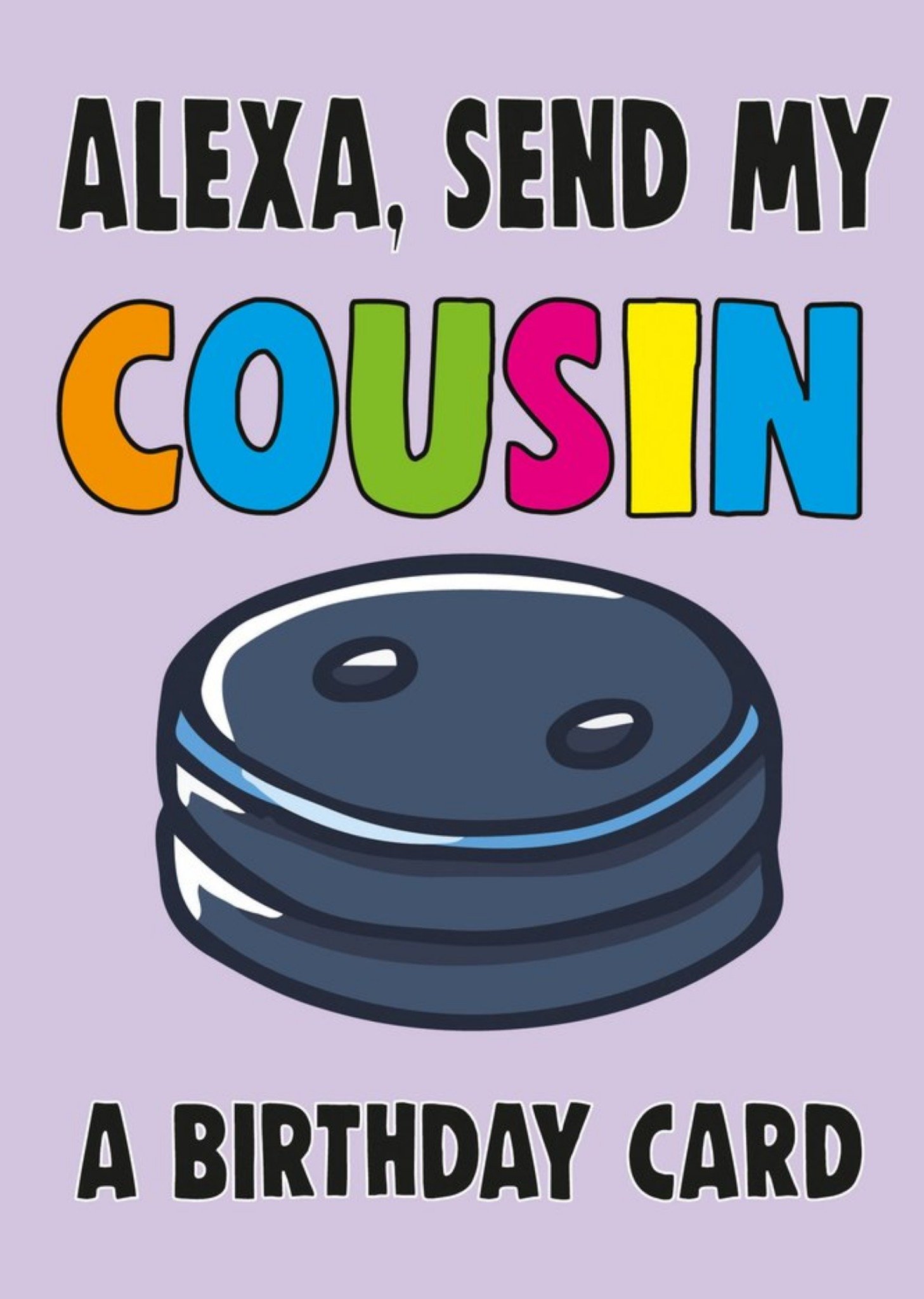 Moonpig Bright Bold Typography With An Illustration Of Alexa Cousin Birthday Card