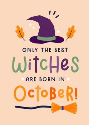 Only The Best Withces Are Borning In October Halloween Card