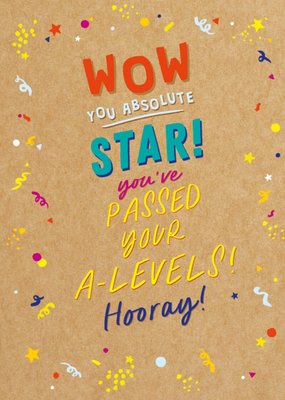 Wow You Absolute Star A Levels Passed Typographic Card