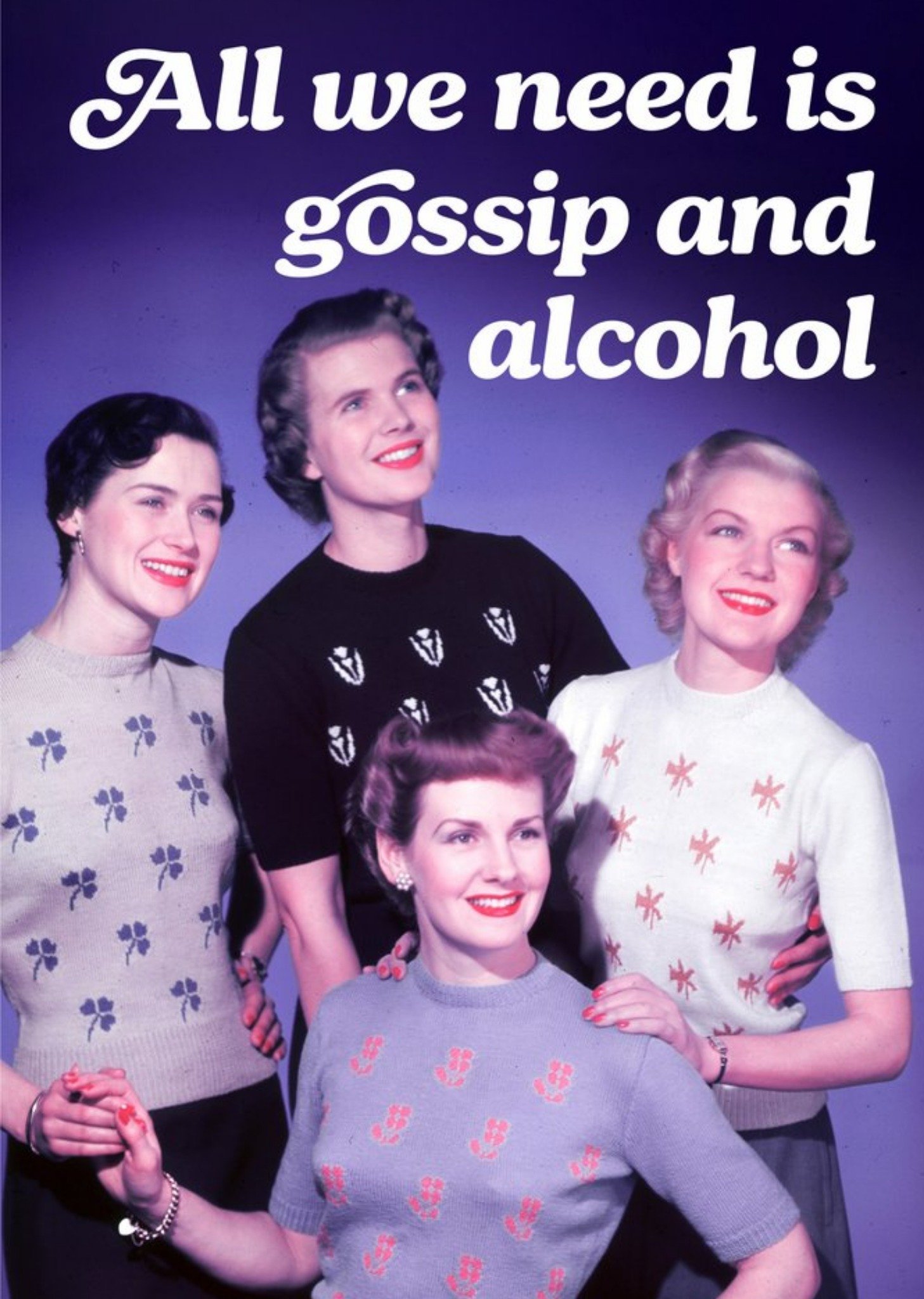 Moonpig Retro All We Need Is Gossip And Alcohol Birthday Card