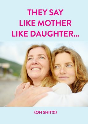 Like Mother Like Daughter Photo Upload Mother's Day Card