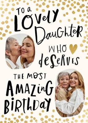 Lovely Daughter Photo Upload Birthday Card