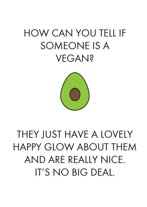 Objectables How Can You Tell If Someone Is Vegan Avocado Birthday Card