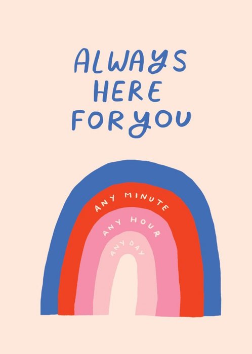 Always Here For You Rainbow Card