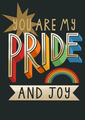 Typographic You Are My Pride And Joy LGBTQ+ Card